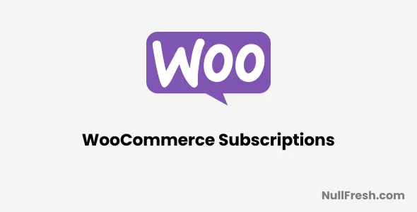 WooCommerce Subscriptions 6.0.0 Nulled