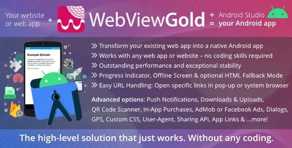 WebViewGold for Android v14.3 Nulled – WebView URL/HTML to Android app + Push, URL Handling, APIs & much more!